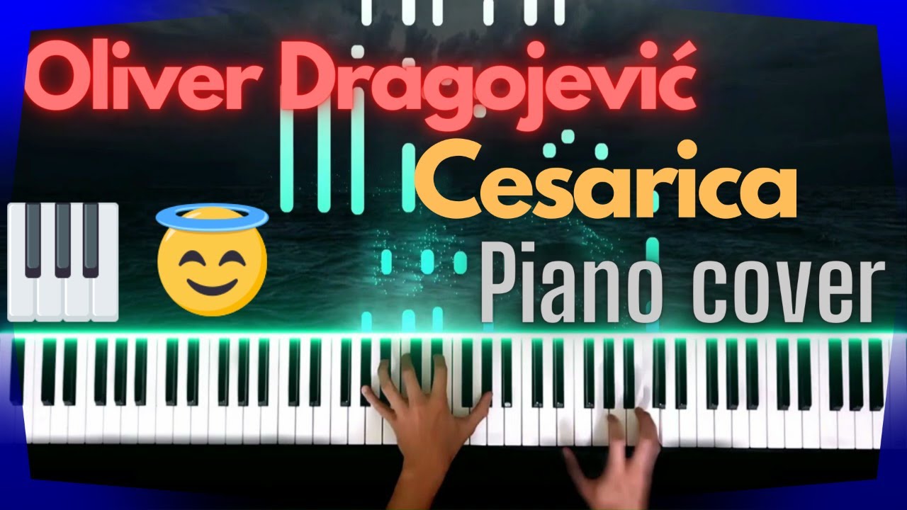 Oliver Dragojević - Cesarica, piano cover 🎼🎹