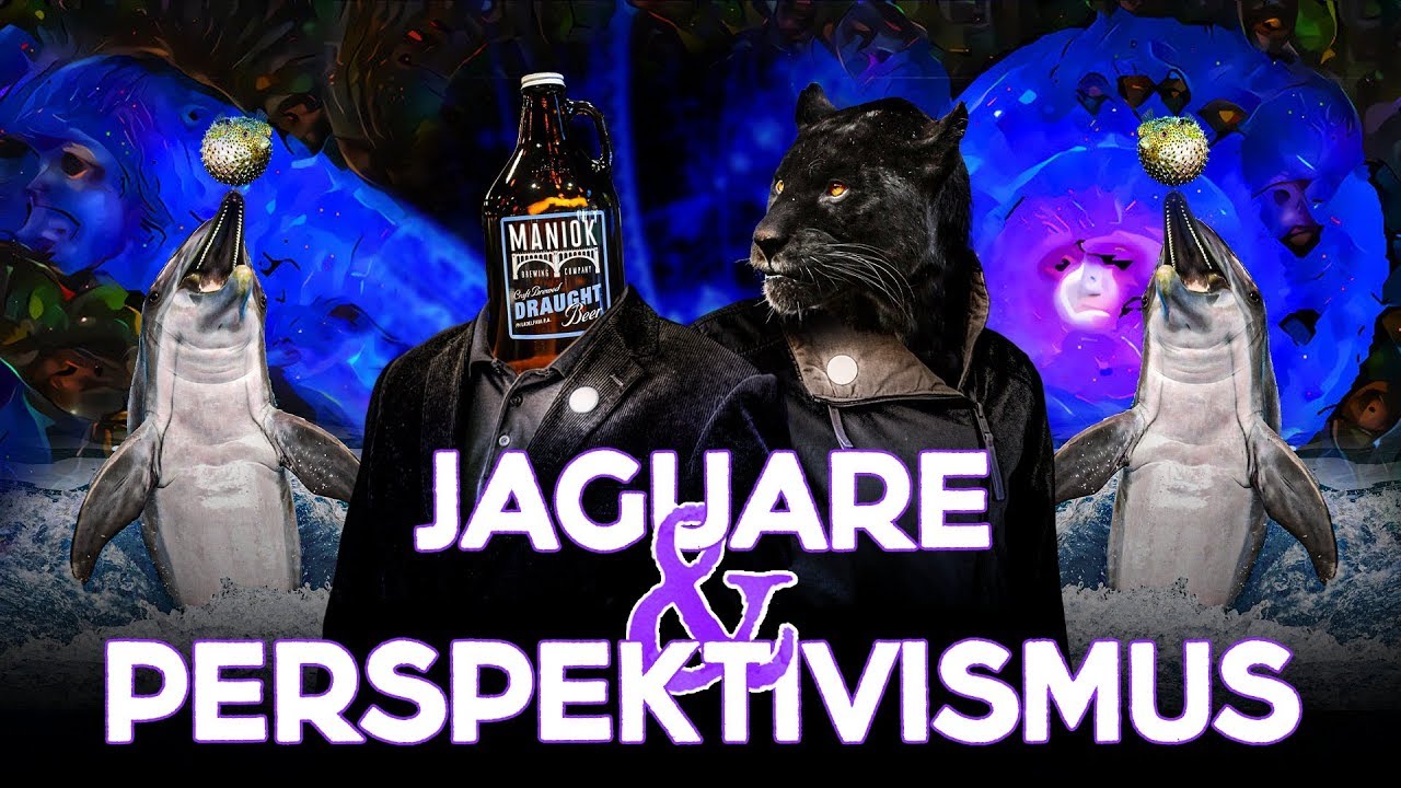 054 - Jaguare & Perspektivismus. Der Dschungel als Garten, die Welt als Metapher
