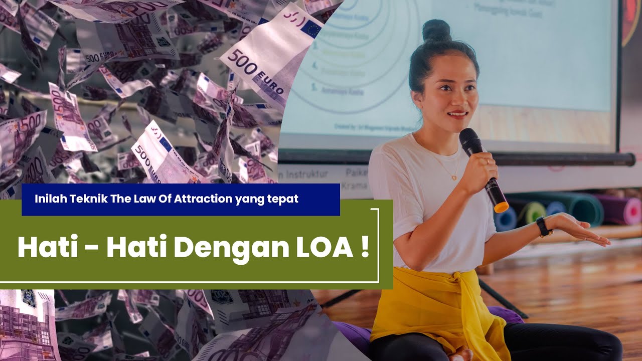 Hati - Hati Dengan LOA ! || Inilah Teknik The Law Of Attraction yang tepat