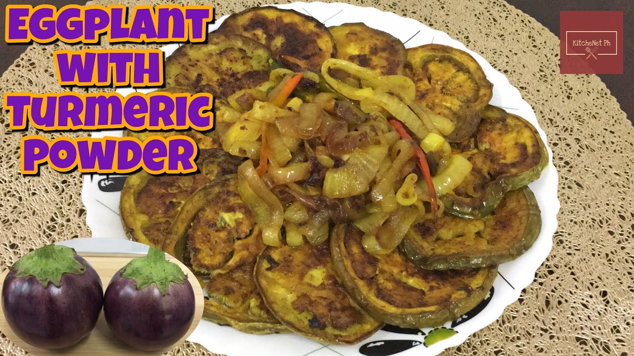 Fried Eggplant with Turmeric Powder | Topping with Caramelized Onion | KitcheNet Ph