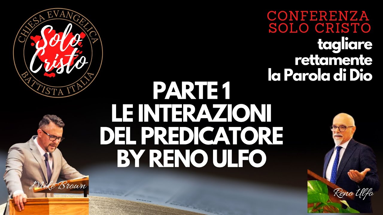 Interazioni del predicatore per fare un buon sermone | Reno Ulfo | Conferenza Solo Cristo 05/2024