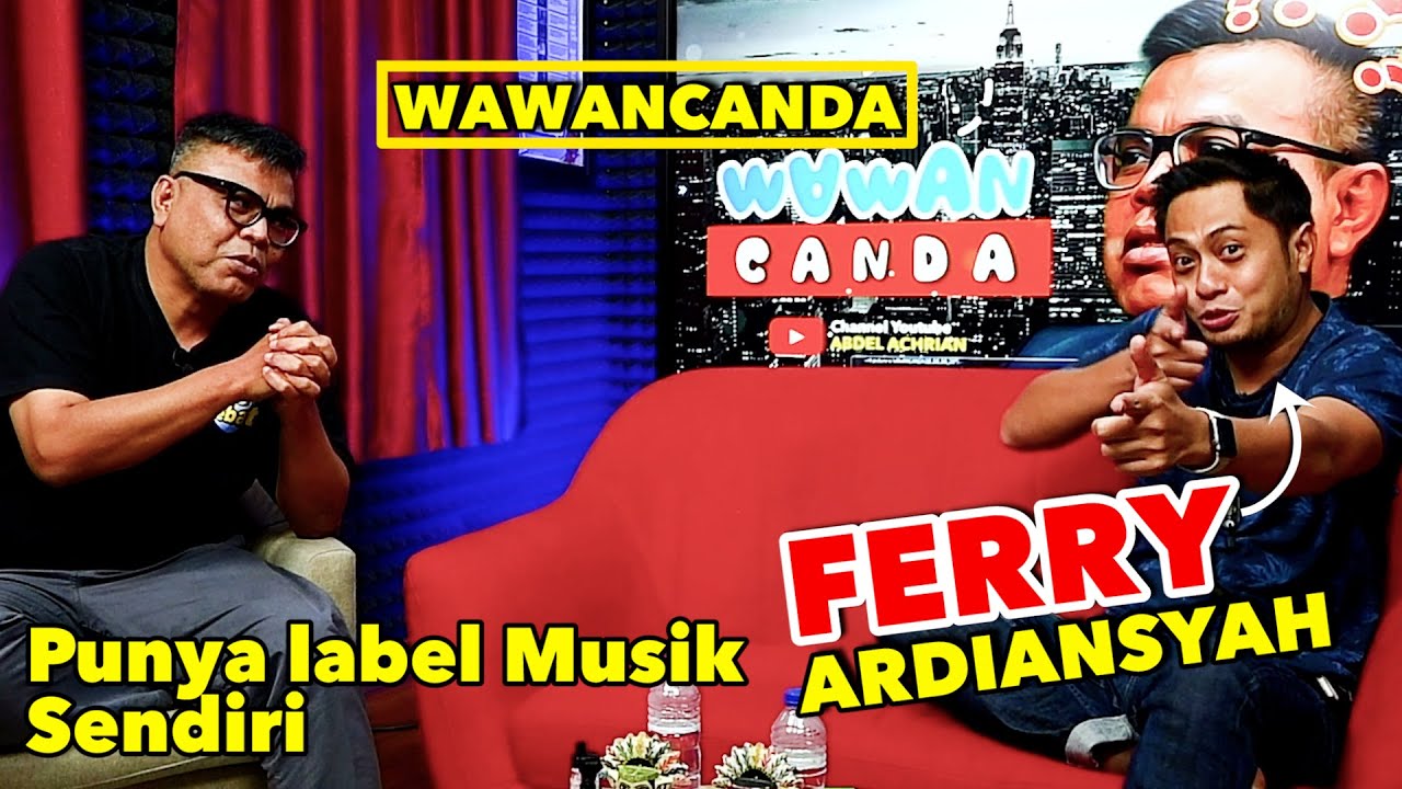 FERRY ARDIANSYAH - PUNYA LABEL MUSIK SENDIRI