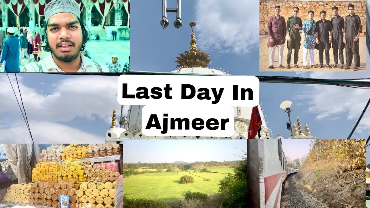 Last Day In Ajmeer ❤️Back To Home Balaghat