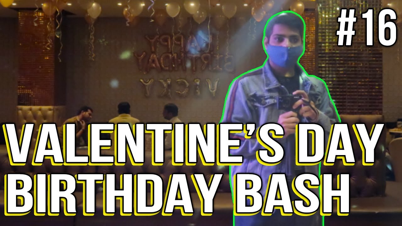 Valentine's Day || Birthday Bash - #16 || Flavours From Heaven