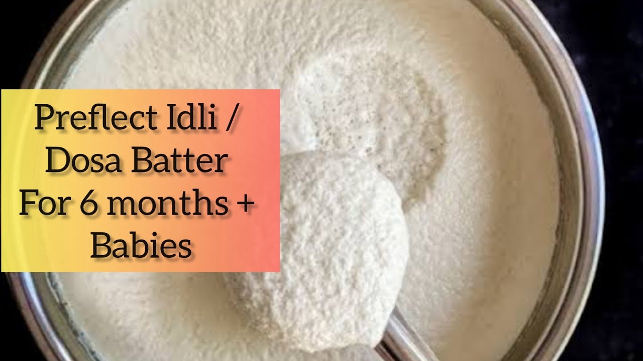 Perfect Idli/ Dosa Batter For 6 months+ plus babies and kids no yeast | Fluffy Idli #weaning #blw