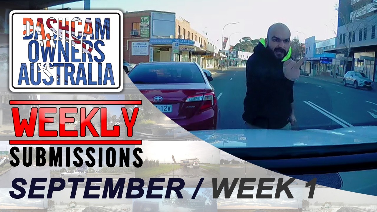 Dash Cam Owners Australia Weekly Submissions September Week 1