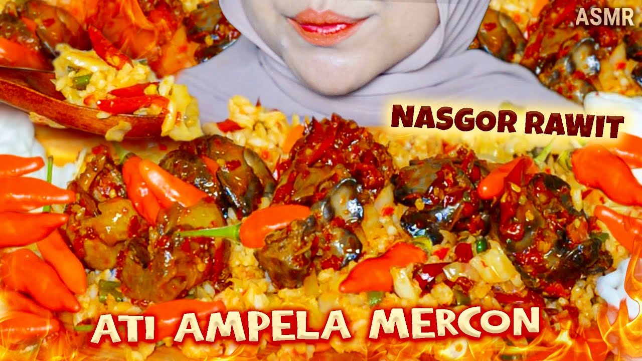 TERFAVORIT‼️NASI GORENG RAWIT ATI AMPELA PEDAS 🔥 FULL JEROAN | Mukbang ASMR