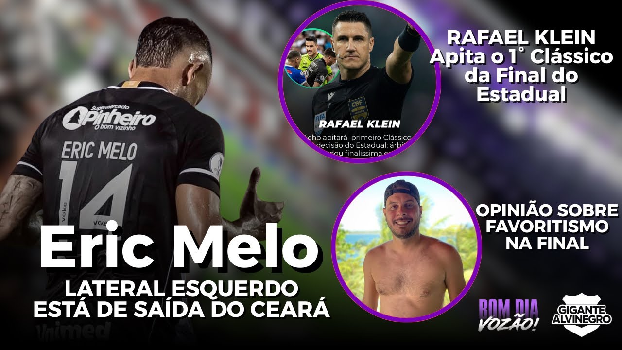 ERIC MELO DE SAÍDA !| RAFAEL KLEIN APITA O CLÁSSICO REI| OPINIÃO SOBRE O CLÁSSICO REI
