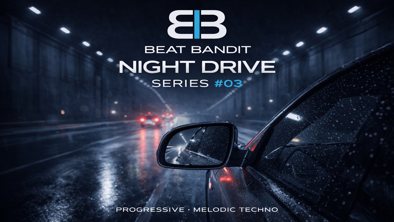 Beat Bandit - Night Drive Series #03 - Progressive to Melodic Techno - 124 to 126 BPM