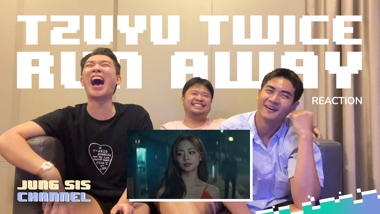 TZUYU (쯔위) - Run Away MV พสเฒ่าภูมิใจในตัวน้องจื่อวี่มาก! [Reaction By #จองเวรซิส #สาวสองต้องจองซิส]