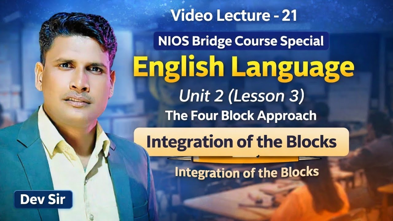 NIOS Bridge Course English Pedagogy Day-21 Integration of the four blocks #bridgecourse #niosbridge