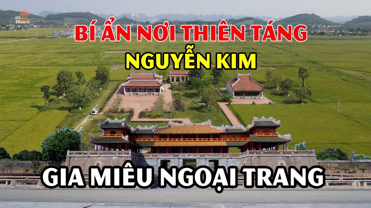 Bí ẩn nơi thiên táng ngài Nguyễn Kim - Gia Miêu Ngoại Trang nơi phát tích Vương Triều Nguyễn #hnp