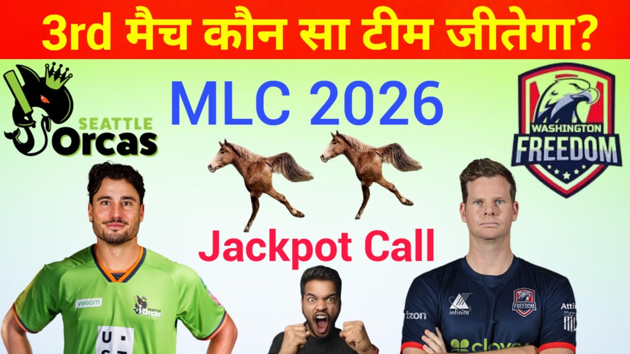 Seattle Orcas vs Washington 3rd Match Prediction | SO vs WF 3rd T20 Match Kaun Jitega #MLC2026