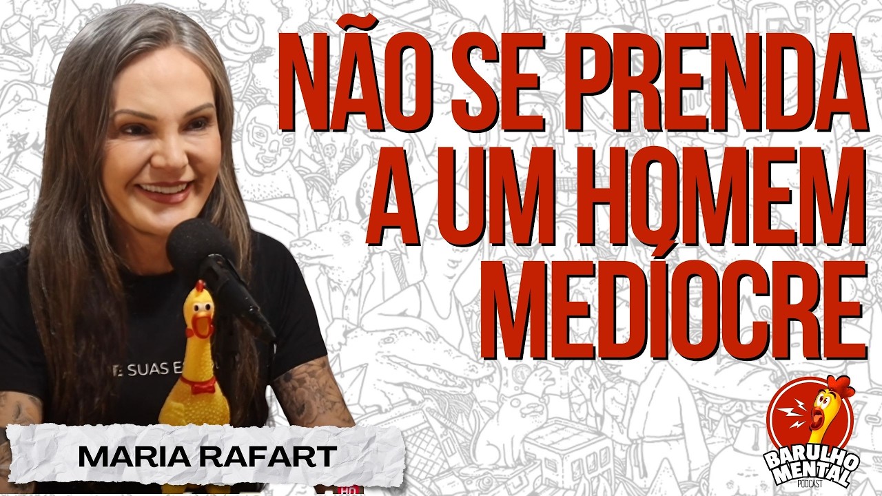 RELACIONAMENTOS TÓXICOS com Maria Rafart - Barulho Mental Podcast #narcisistas