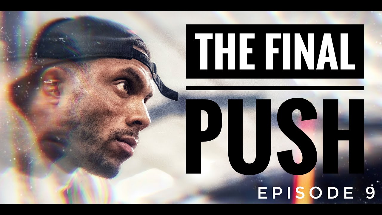 BIGGER & BETTER EPISODE 9 | The Final Push