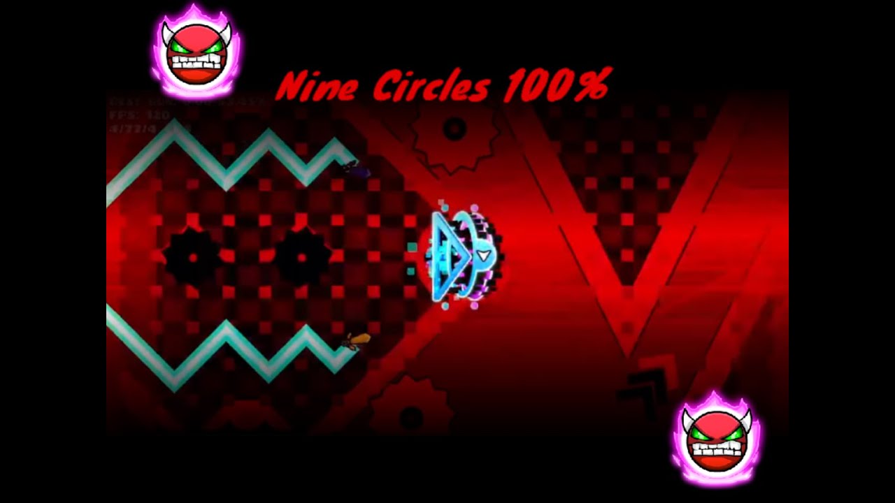 Nine Circles 100% (2nd Hard Demon... i beat this in September)