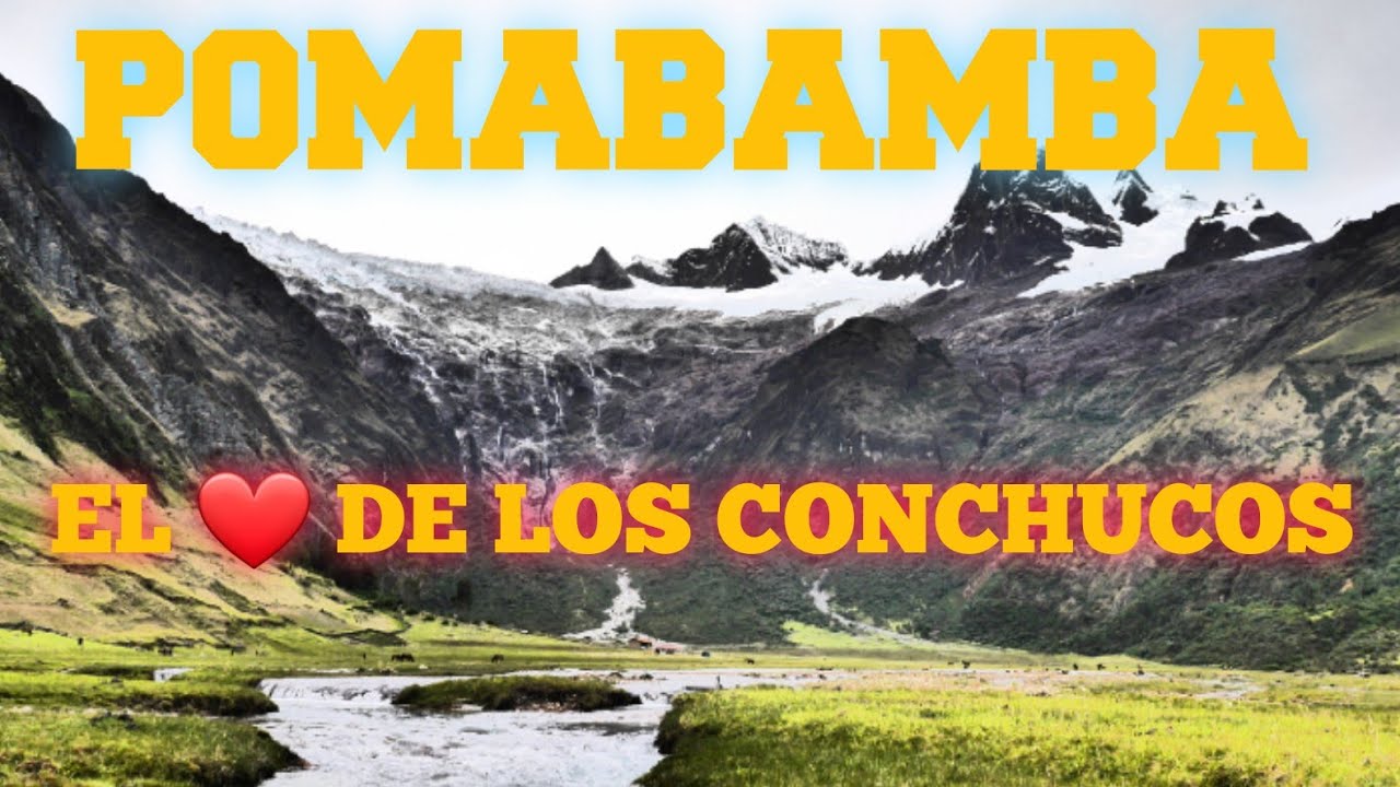 EL CAMINO A POMABAMBA ❤️ EL CORAZÓN DE LOS CONCHUCOS 🇵🇪 | JANCAPANPA 🏔️ EL PARAÍSO EN LA TIERRA 🏃