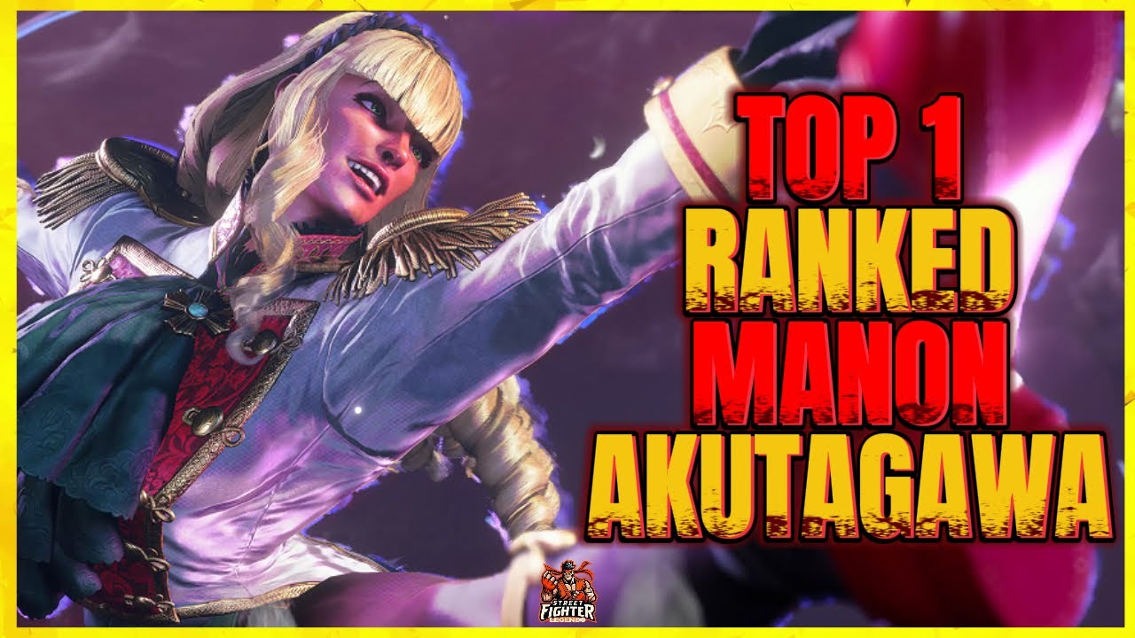 SF6 Manon 💥Akutagawa Top 1 Ranked Manon💥High Level Gameplay