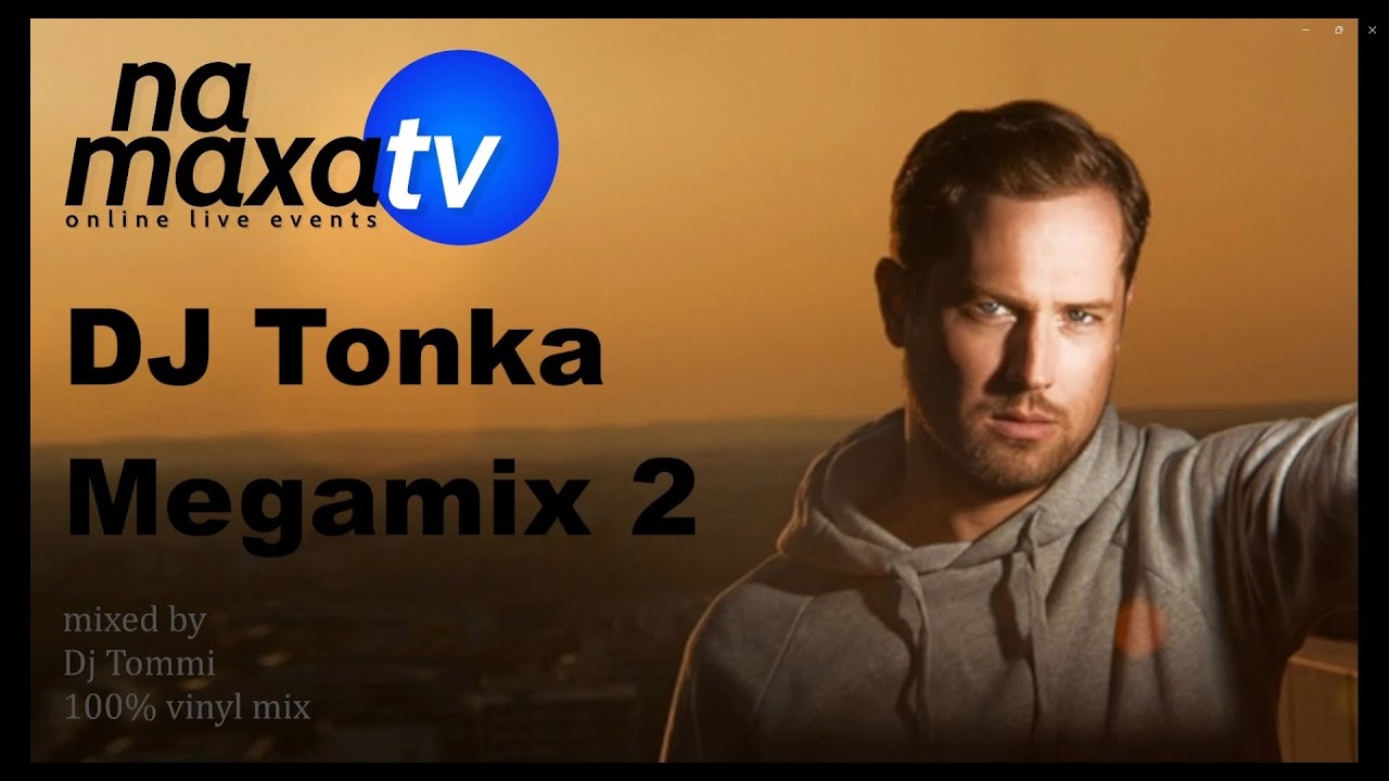 Dj Tonka 100% vinyl Megamix 2 mixed by DjTommi - NaMaxa_TV