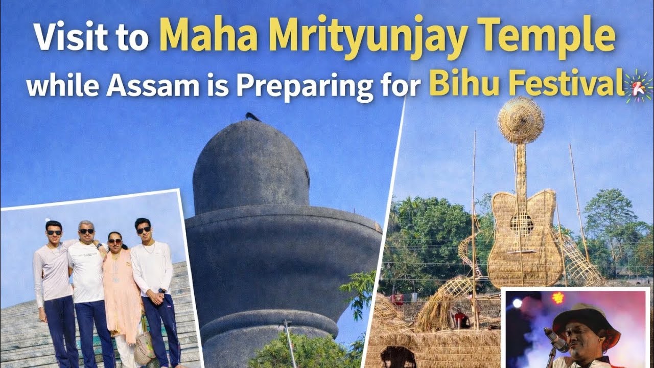 🎇 Visit to Maha Mrityunjaya Temple while Assam is Preparing for Bihu Festival 🎇 #Assamdiaries 