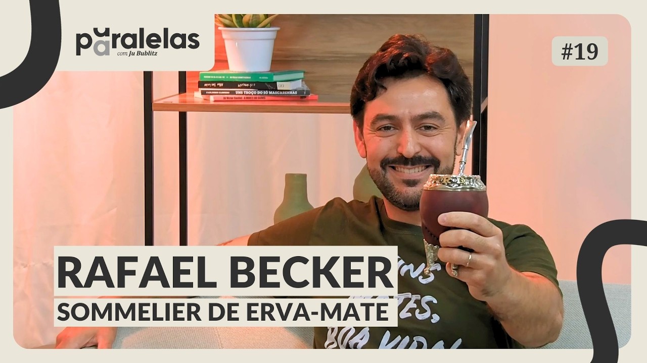 Os segredos do chimarrão e da erva-mate com o sommelier Rafael Becker | Paralelas