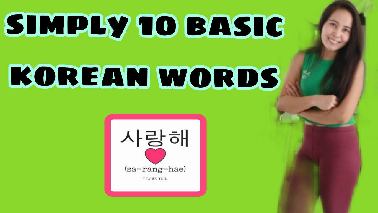 SIMPLY 10 BASIC KOREAN WORDS by: Ninz Gepelgon #youtube #basickoreanwords#ninzgepelgon