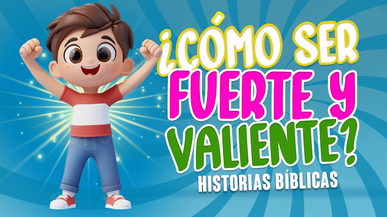 La Biblia para Niños ⭐ Cómo Ser Fuerte y Valiente con la Fe – ¡Historias Bíblicas!