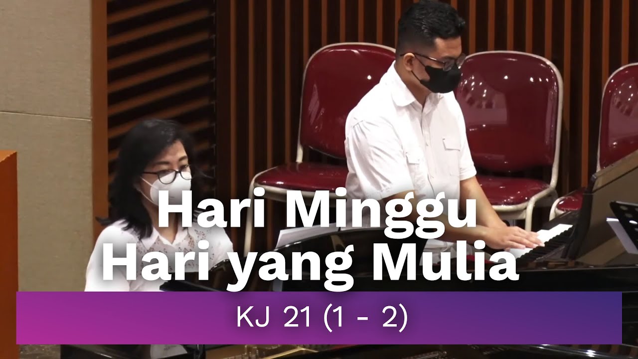 KJ 21 (1-2) - Hari Minggu Hari yang Mulia (Do= C)