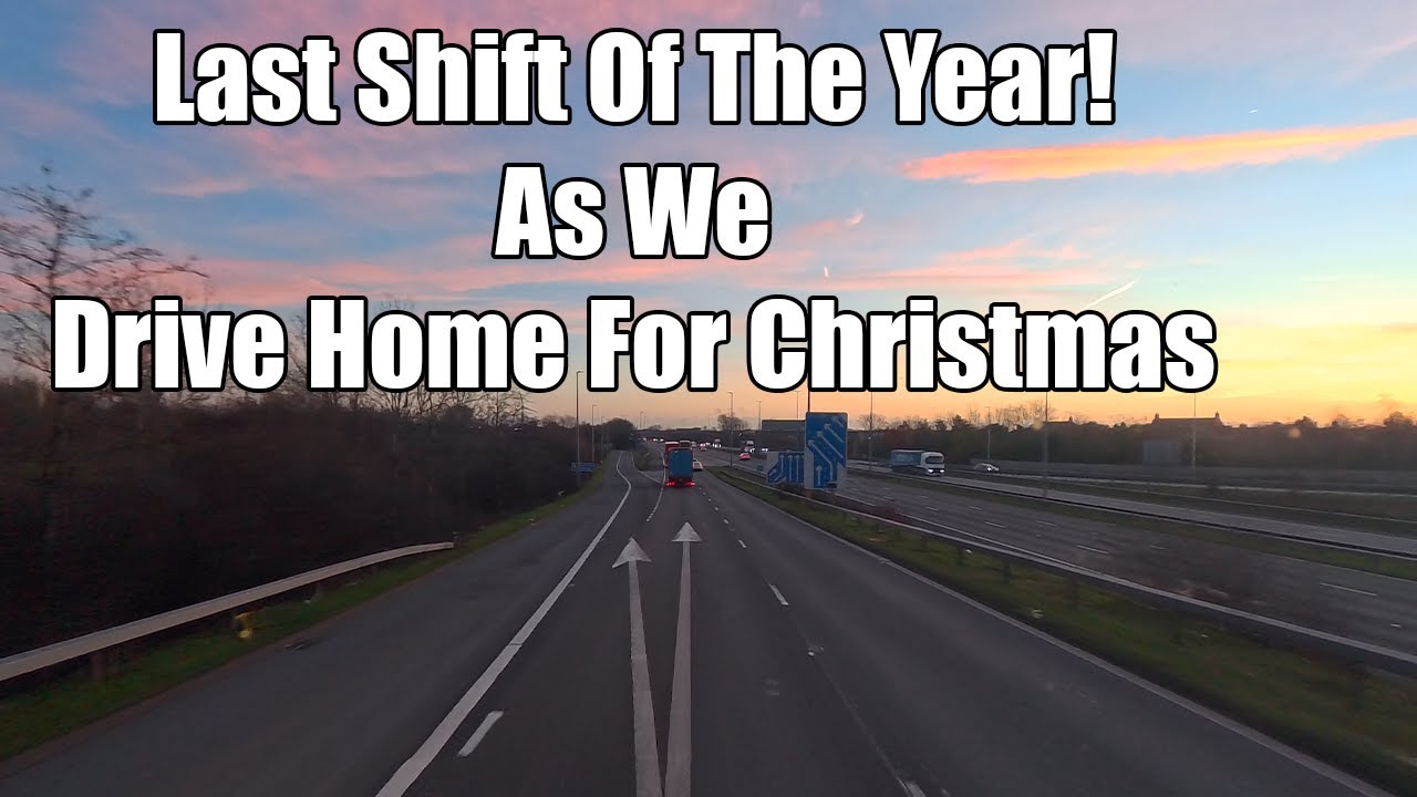 Last Shift Of The Year As We  Drive Home For Christmas | Vlog 487
