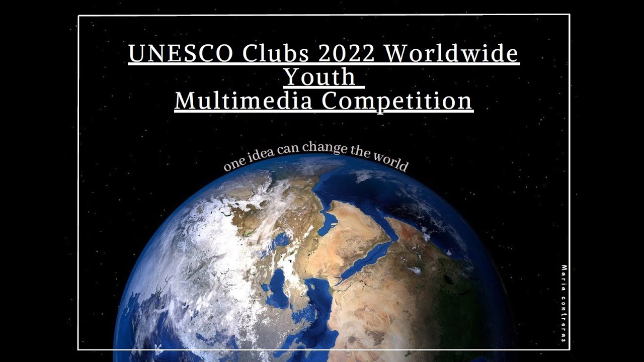U.S. Federation UNESCO Clubs Worldwide Youth Multimedia Competition 2022