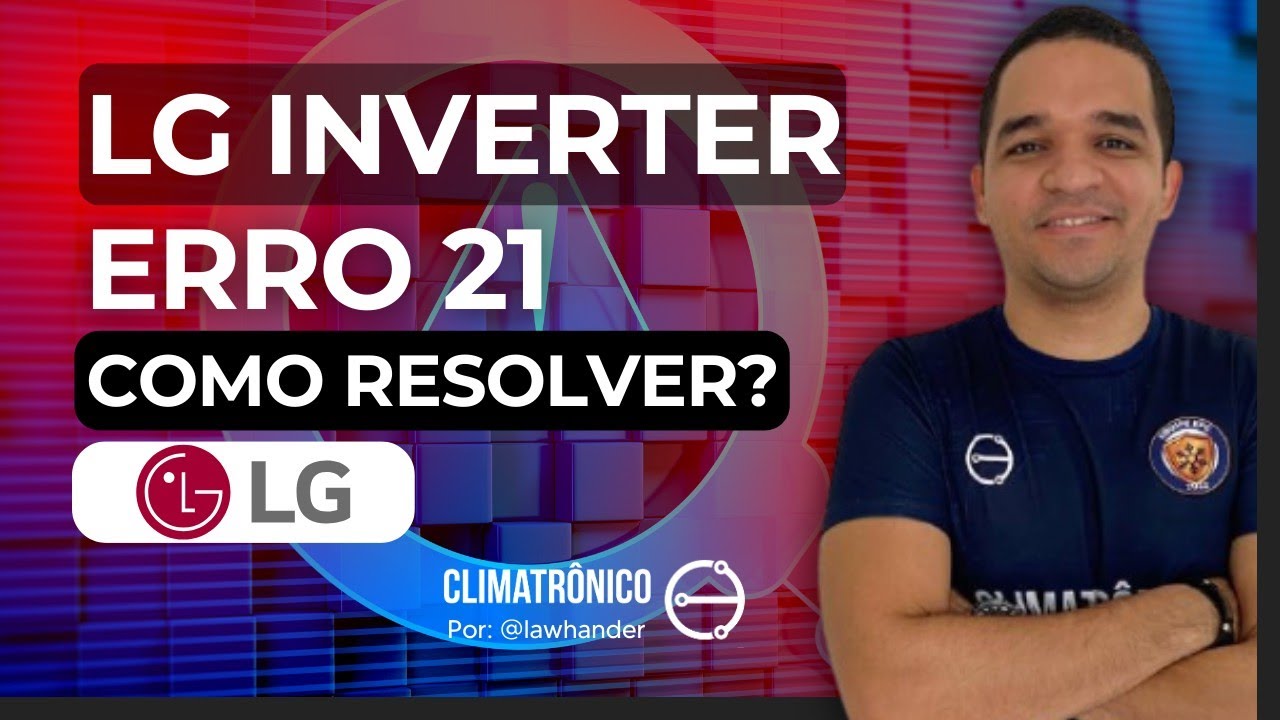 ERRO 21 NA LG INVERTER | COMO RESOLVER? | CONSERTO DE PLACAS ELETRÔNICAS DE AR-CONDICIONADO