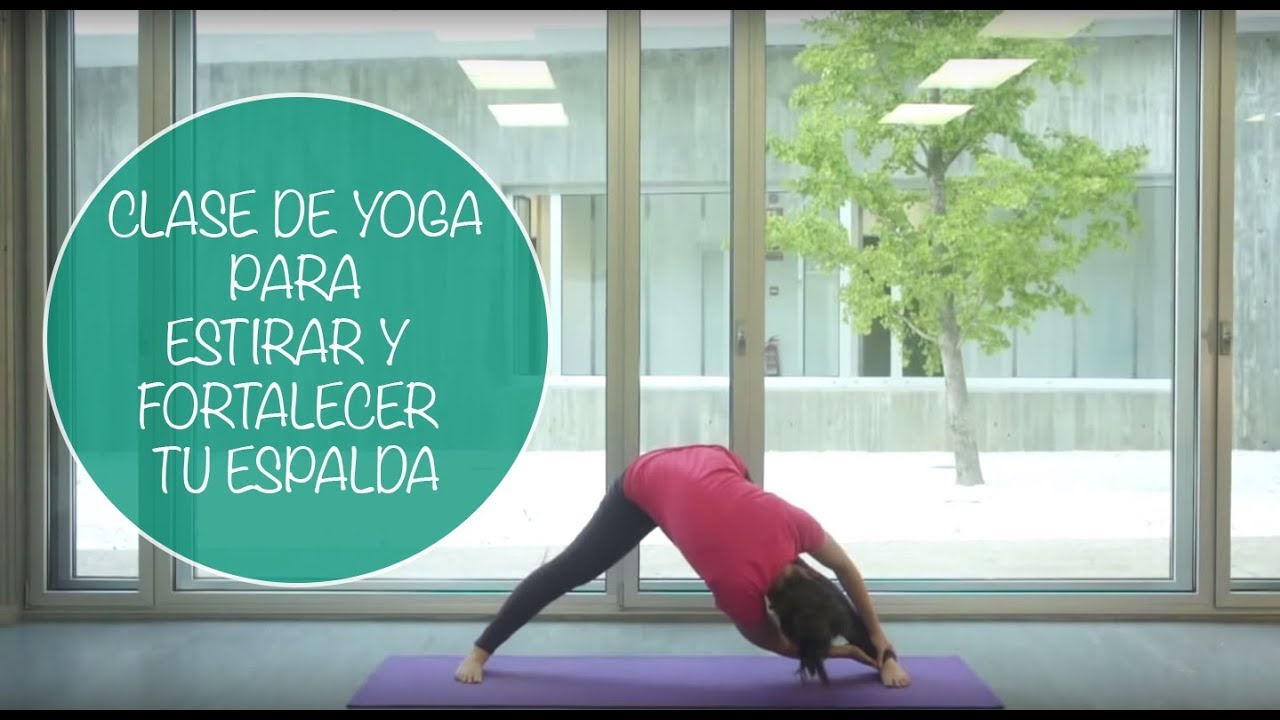 Yogahora.com - Clase para estirar y fortalecer tu espalda