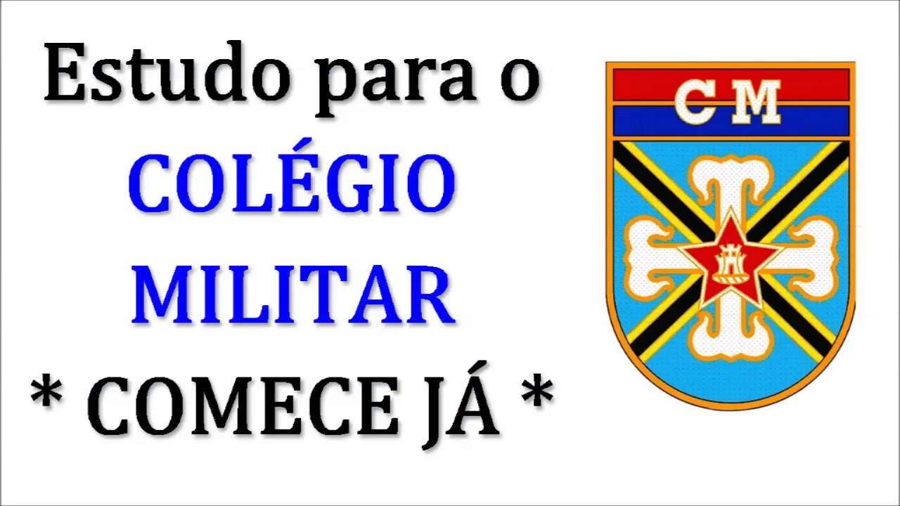 Estudo para o Colégio Militar   COMECE JÁ