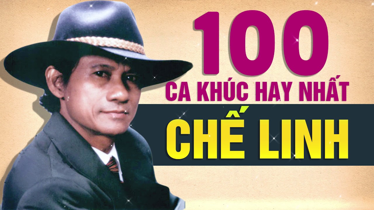 CHẾ LINH - 100 Ca Khúc Hay Nhất Sự Nghiệp Ca Hát | Nhạc Vàng Chế Linh Thập Niên 90