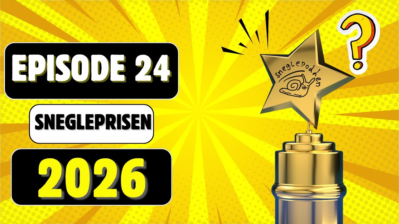 EPISODE 24 - SNEGLEPRISEN 2026