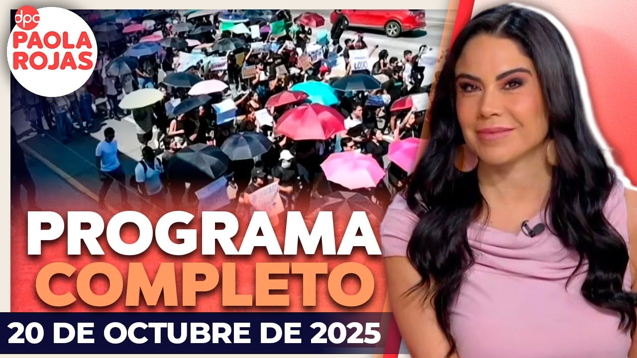 DPC con Paola Rojas | Programa completo del 20 de octubre de 2025