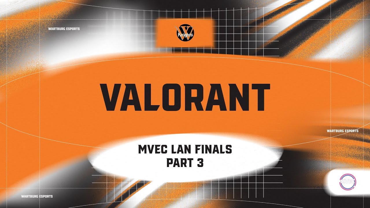 VOD: Valorant | MVEC LAN Finals - Part 3
