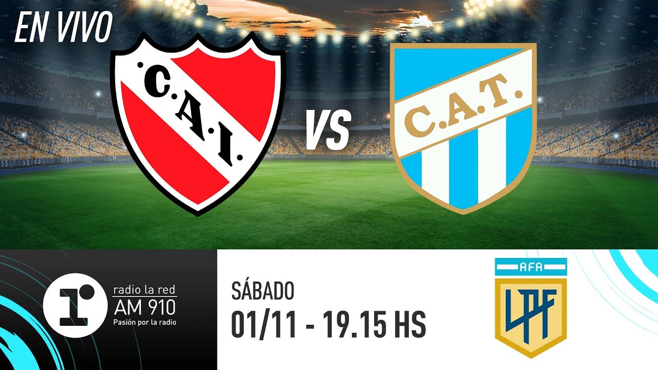 INDEPENDIENTE VS. ATL&Eacute;TICO TUCUM&Aacute;N | TORNEO CLAUSURA | RADIO LA RED EN VIVO