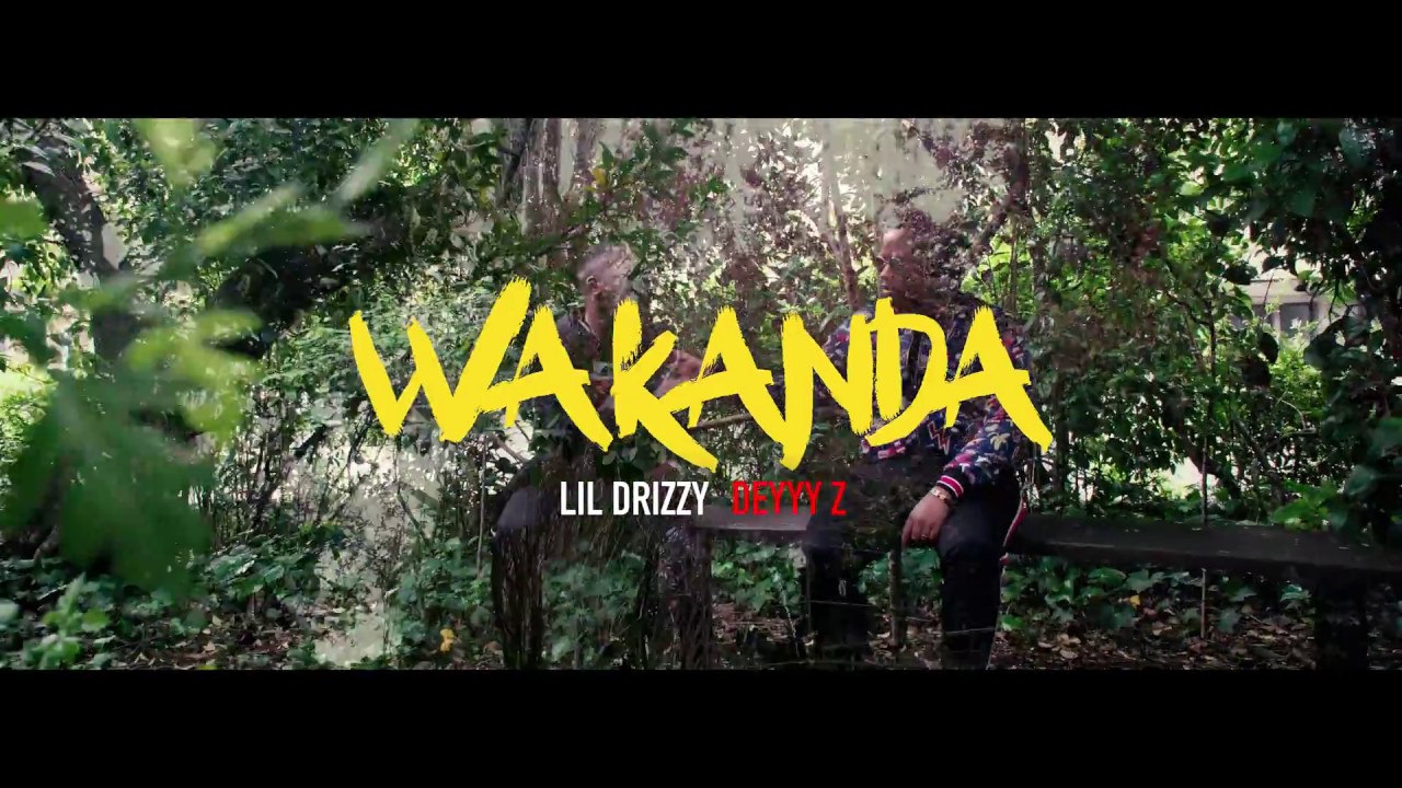 Deyyy Z - Wakanda (Feat. Lil Drizzy) [4K]