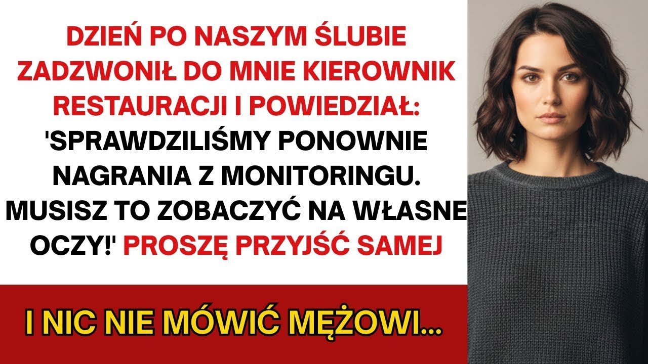Z restauracji zadzwonili  'Musisz koniecznie zobaczyć to nagranie  Przyjdź sama — nie mów mężowi!'