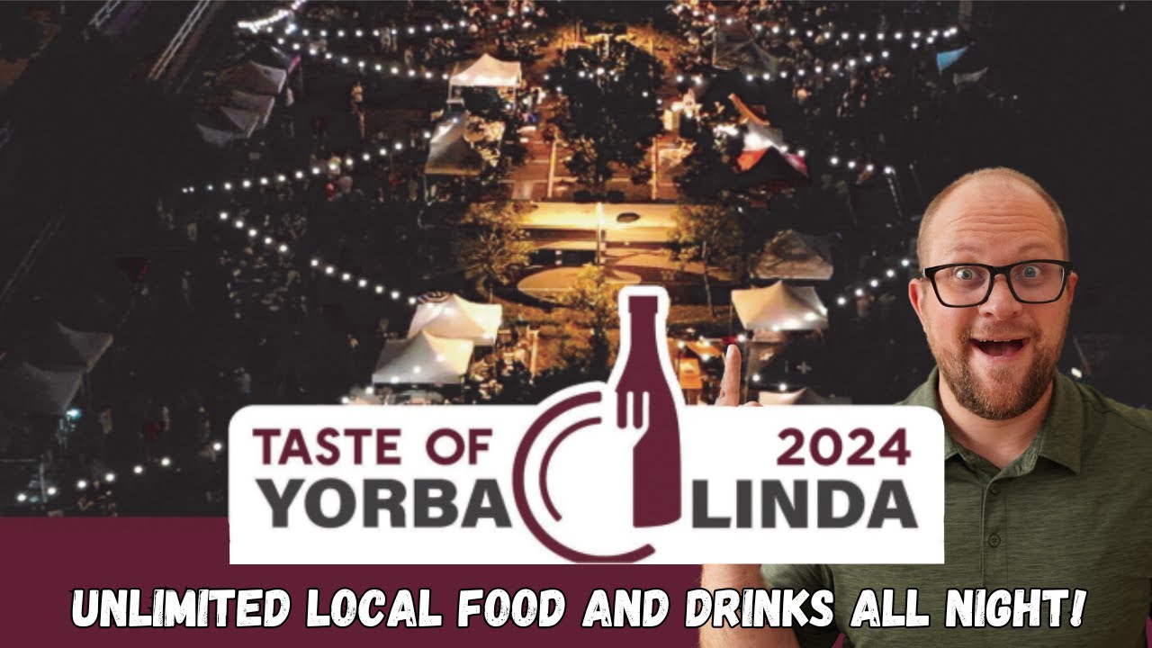 2024 Taste of Yorba Linda is right around the corner!