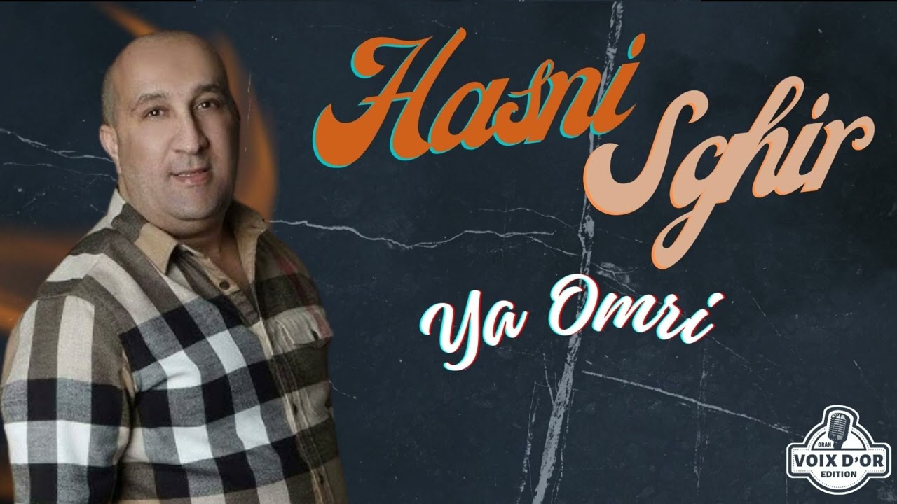 Hasni Sghir - Ya omri