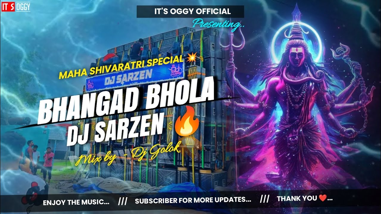 DJ SARZEN MAHASHIVRATRI SPECIAL 💥 // BHANGAD BHOLA // DJ SARZEN PERSONAL SONG // MIX BY-DJ GOLOK #dj