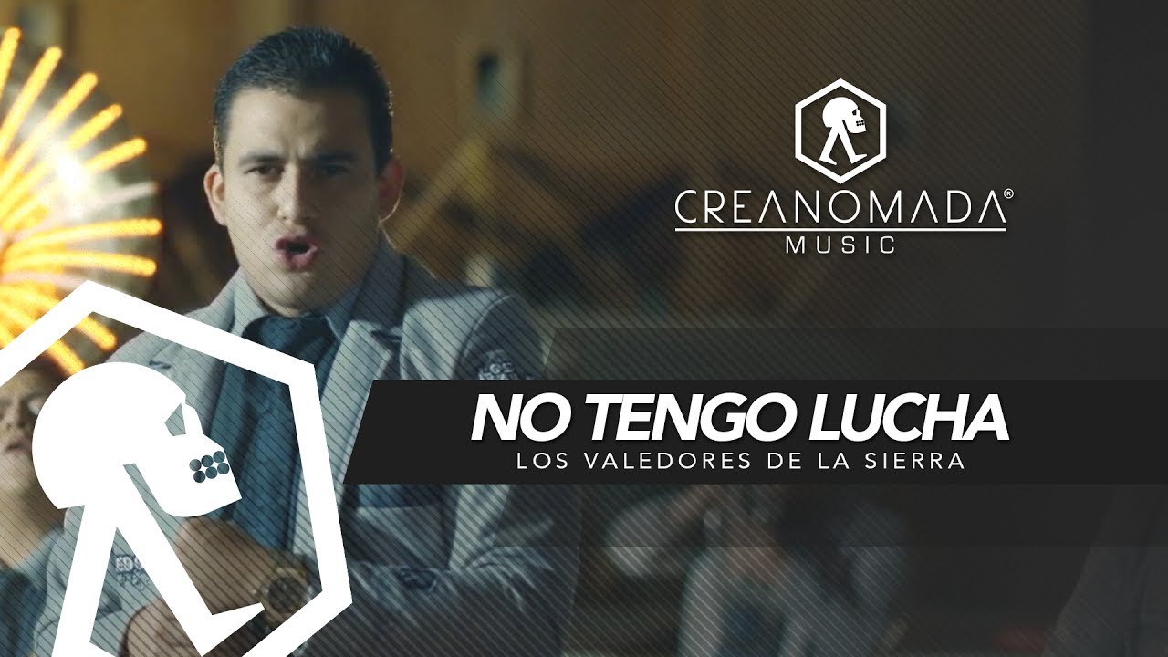 Los Valedores de la Sierra - No Tengo Lucha (Vídeo Oficial)