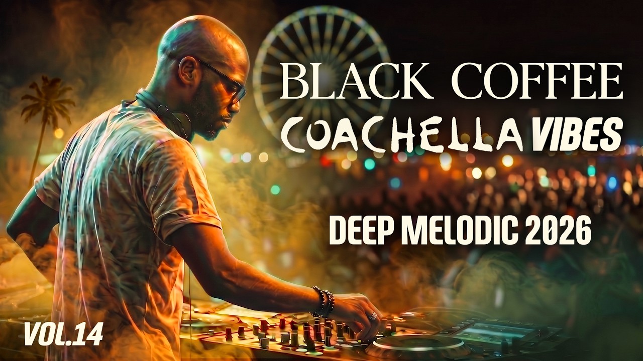 Afro House Coachella Mix 🔥| Deep Melodic 2026 | Black Coffee Style &bull; Afro Africa Vol.14