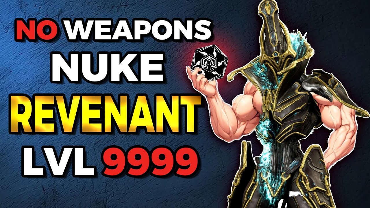 Warframe: Nuke Revenant Prime Build for Level Cap 9999 Steel Path - No Weapons