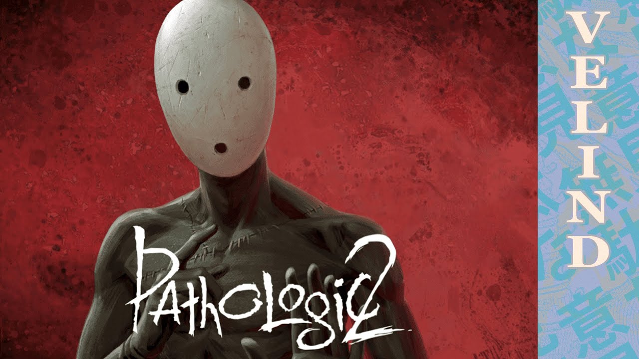 [Velind] Pathologic 2 (2)