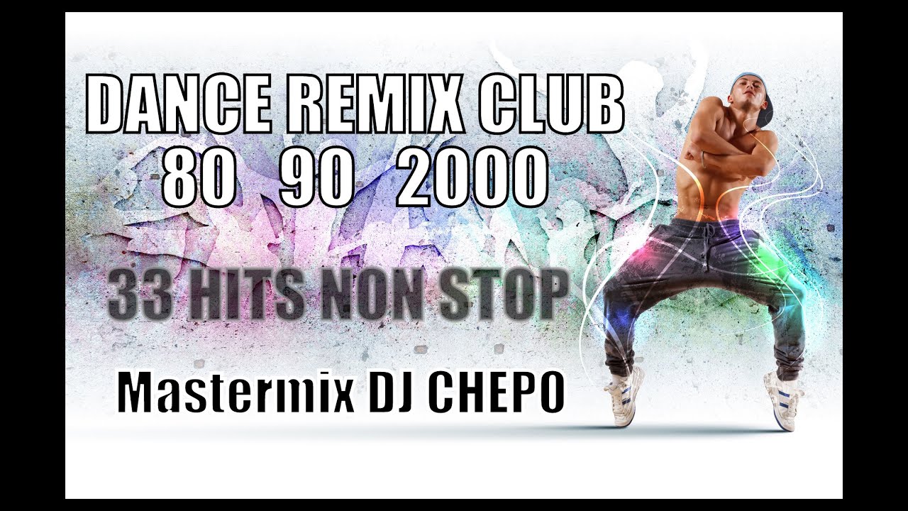 DANCE REMIX CLUB 80 90 2000 MASTERMIX DJ CHEPO