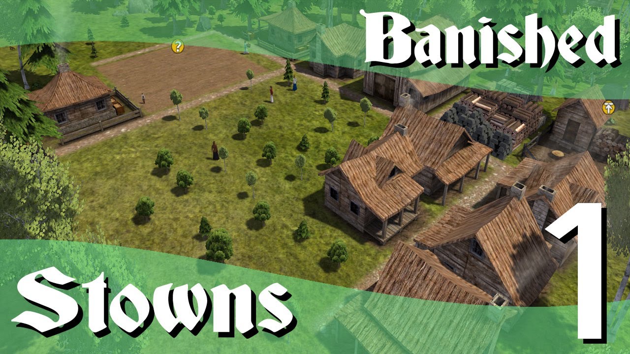 Banished Let's Play 1 - Stowns Baby, Stowns!