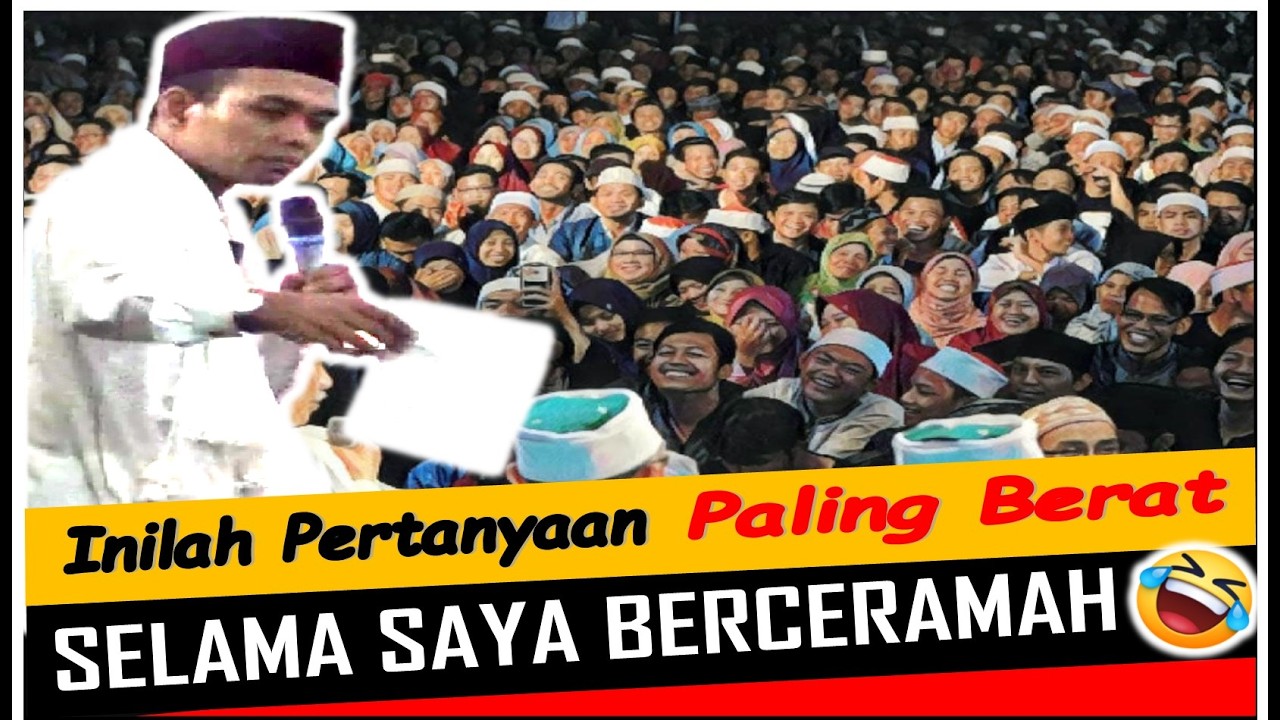 FULL PERTANYAAN YANG PALING BERAT selama ini UAS - ustadz Abdul Somad